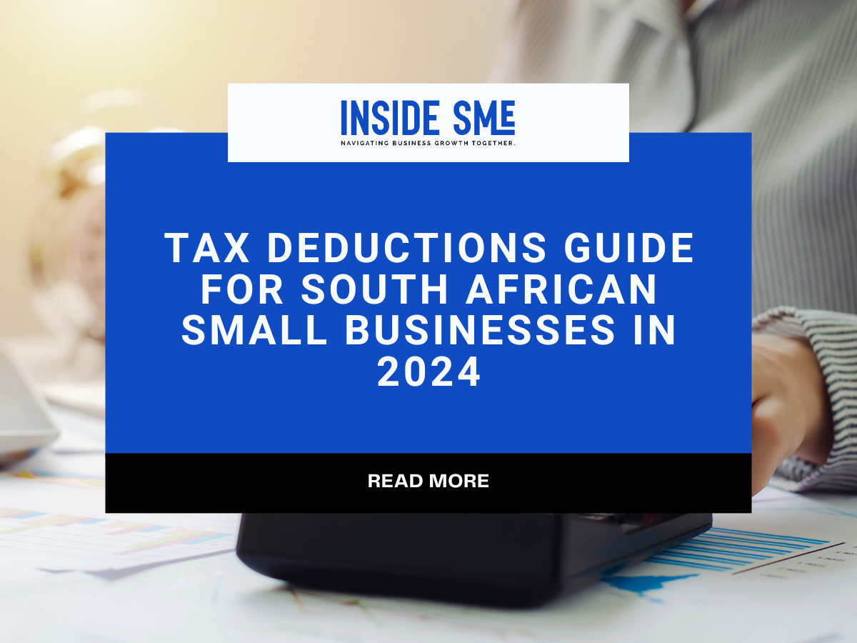 Tax Deductions Guide for South African Small Businesses in 2024